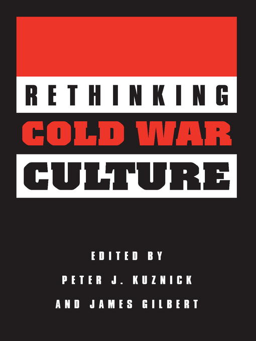 Title details for Rethinking Cold War Culture by Peter J. Kuznick - Available